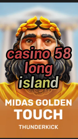 casino 58 long island-3xn3u5udepyz9m9w5iat.com