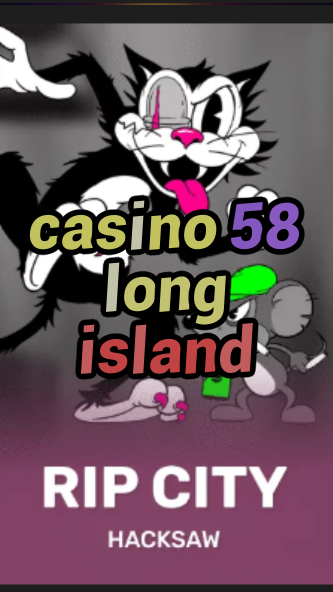 casino 58 long island-3xn3u5udepyz9m9w5iat.com